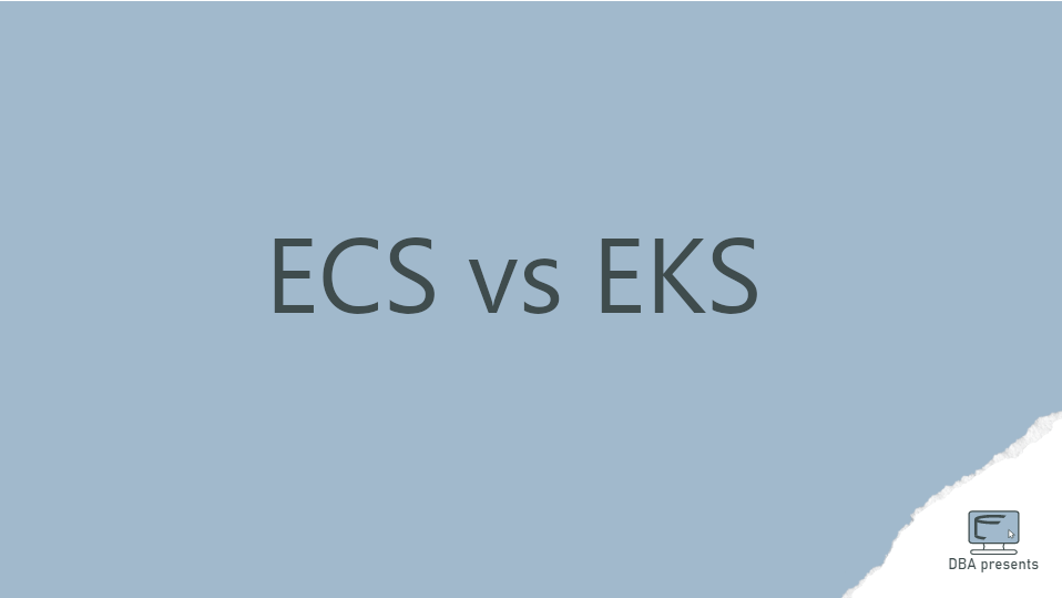 EKS vs ECS